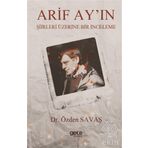 Arif Ay'ın Şiirleri Üzerine Bir İnceleme - Özden Savaş