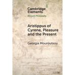 Aristippus of Cyrene, Pleasure and the Present