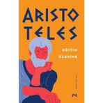 ARISTOTELES EĞITIM ÜZERINE - GENEL