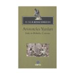 ARISTOTELES YAZILARI -ETIK VE POLITIKA ÜZERİNE - HATICE NUR ERKIZAN