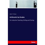 Arithmetic by Grades: For inductive Teaching, Drilling and Testing