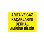 Arıza Ve Gaz Kaçaklarını Derhal Amirine Bildir Uyarı Tabelası - 35x50 Alüminyum Kompozit Panel - DG1