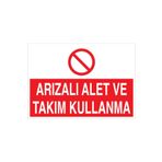 Arızalı Alet Ve Takım Kullanma Uyarı Tabelası - 70x100 Alüminyum Kompozit Panel - ATM14