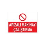 Arızalı Makinayı Çalıştırma Uyarı Tabelası - 50x70 Alüminyum Kompozit Panel - BAAY40