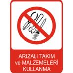 Arızalı Takım ve Malzemeleri Kullanma Dekota Baskı – 3 mm Forex Uyarı Tabelası 25 cm × 35CM