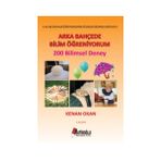Arka Bahçede Bilim Öğreniyorum - 200 Bilimsel Deney - Kenan Okan