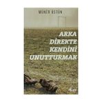 Arka Direkte Kendini Unutturmak - Münir Üstün