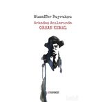 Arkadaş Anılarında Orhan Kemal - Muzaffer Buyrukçu