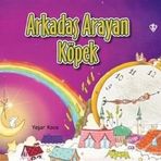 Arkadaş Arayan Köpek -Yaşar Koca