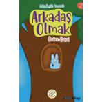 Arkadaş Olmak: Arkadaşlık Kurmak