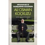 Arkadaşları ve Talebelerinin Gözünden - Ali Osman Koçkuzu - Abdulhalim Koçkuzu