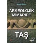 Arkeolojik Mimaride Taş - Orhan Bingöl