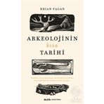 Arkeolojinin Kısa Tarihi - Brian Fagan