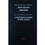 Arkeolojiyle Geçen Yarım Asır - Sevil Gülçur Armağanı