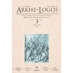 Arkhe-Logos Felsefe Dergisi Sayı 3 - Kolektif