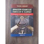 ARMAGEDON KEHANETLERI EVANJELIZM VE İLLUMINATI ARMAGEDON SAVAŞINI KIM BAŞLATACAK - İLHAN AKKURT