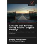 Armando Dias Tavares: Trochę historii i tragedie edukacji
