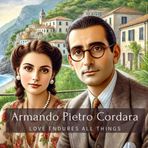Armando Pietro Cordara: Love Endures All Things (Family History StoryBooks)
