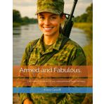 Armed and Fabulous.: The Untold Chronicles of war correspondent Sarah McCluire
