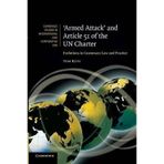 ARMED ATTACK' AND ARTICLE 51 OF THE UN CHARTER: EVOLUTIONS IN CUSTOMARY LAW AND PRACTICE (CAMBRIDGE STUDIES IN INTERNATIONAL AND COMPARATIVE LAW #74) BY RUYS, TOM (AUTHOR)PAPERBACK