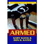 Armed by Gary Kleck (2001-11-01)