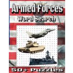 Armed Forces Word Search Book: Easy to Read Print about Military, America, Liberty and More | 8.5x11 inches, 112 pages | 50+ Puzzles… Gifts for Vacations, Holidays and Travel