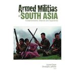 Armed Militias of South Asia: Fundamentalists, Maoists and Separatists [Hardcover] Laurent Gayer and Christophe Jaffrelot