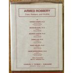 Armed Robbery: Cops, Robbers and Victims