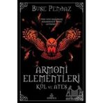 Armoni Elementleri: Kül ve Ateş - Buse Pendaz