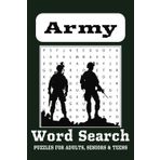 Army Word Search Puzzle Book: Word Searches with Easy to Read Print about Army, Military, and Armed Duty | 6x9 inches, 110 pages | 50+ Puzzles ... Gift for Vacations, Holiday, and Leisure Time