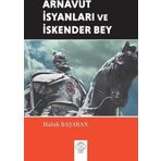 Arnavut İsyanları ve İskender Bey