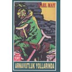 Arnavutluk Yollarında - Karl May - Yurt Yayın
