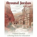 Around Jordan: A travel themed coloring book for relaxation (Around the World Coloring Books)