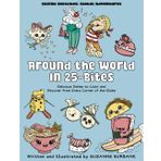 Around the World In 25 Bites: Delicious Dishes to Color and Discover from Every Corner of the Globe (SuziBu Sketches: Global Adventures)