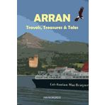 Arran: Travels, Treasures and Tales [Paperback] McMurdo, Ian