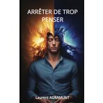 Arrêter de trop penser