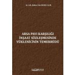 Arsa Payı Karşılığı İnşaat Sözleşmesinde Yüklenicinin Temerrüdünün Sonuçları - Platon Hukuk Yayınevi