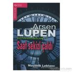 Arsen Lüpen Bütün Maceraları 7 Saat Sekizi Çaldı - Maurice Leblanc