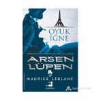 Arsen Lüpen Oyuk İğne - Maurıce Leblanc