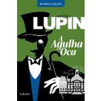ARSENE LUPIN - A AGULHA OCA