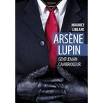 ARSENE LUPIN, Gentleman Cambrioleur