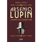 Arsenio Lupin. La doppia vita di Arsenio Lupin (Vol. 6)