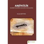Arşivcilik - Geçmişin İzlerinden Geleceğin Pusulalarına - Hiperlink Yayınları