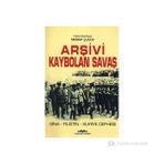 ARŞIVI KAYBOLAN SAVAŞ SINA-FILISTIN-SURIYE CEPHESI - GENEL