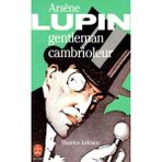 Arsène Lupin - Gentleman Cambrioleur: Maurice Leblanc