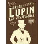 Arséne Lupin: Las confesiones (Narrativa, Band 1)