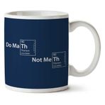 Art Hediye 01 Do Math Not Meth Iki Tarafı Baskılı Kupa Bardak