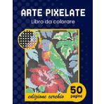Arte pixelate. Libro da colorare - edizione cerchio. Libro da colorare per adulti colora con i numeri. Per gli adulti che amano l'arte del pixel. Il libro include animali africani ed europei