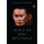 Artemis Yayınları - İkimiz De Beni Seviyoruz - Tuvana Türkay