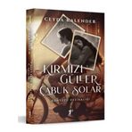 Artemis Yayınları Kırmızı Güller Çabuk Solar - Günyüzü Vesikalığı